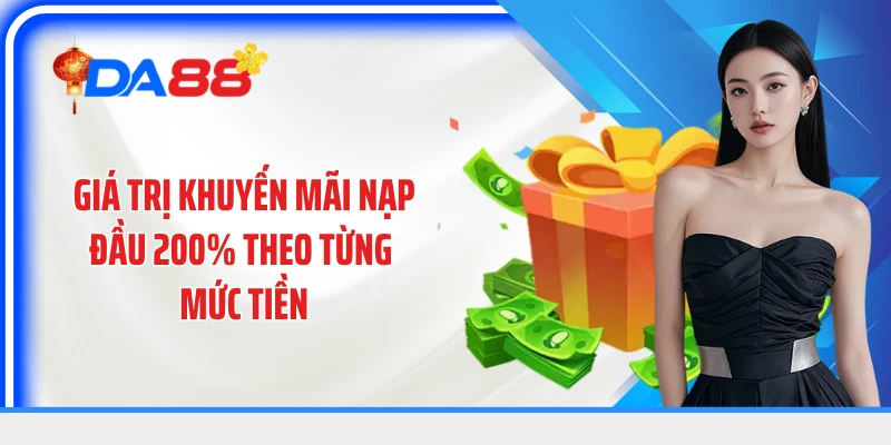 Giá trị khuyến mãi nạp đầu 200% theo từng mức tiền