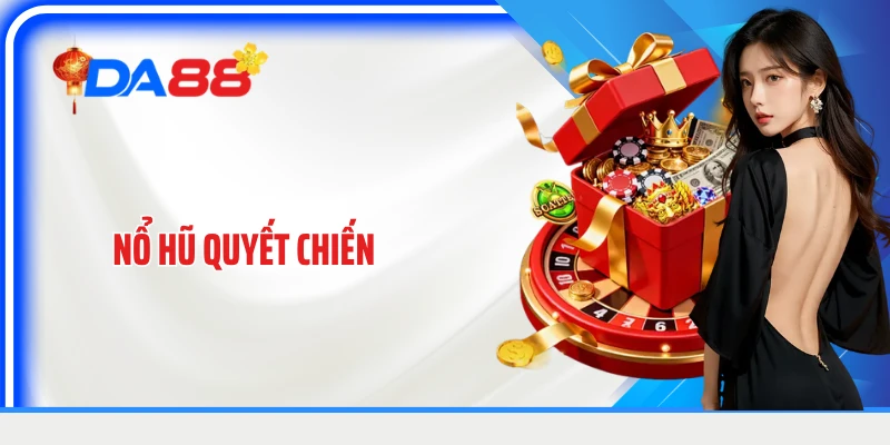 Nổ Hũ Quyết Chiến: Cuộc Đối Đầu Kịch Tính Giữa Những Vòng Quay